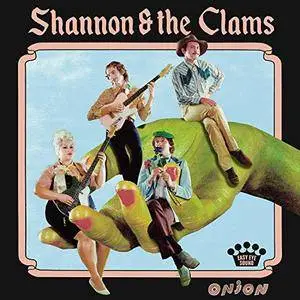 Shannon & The Clams - Onion (2018)