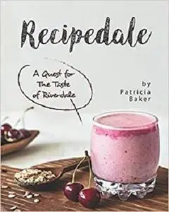 Recipedale: A Quest for The Taste of Riverdale