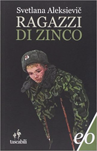 Ragazzi di zinco - Svetlana Aleksievič (Repost)