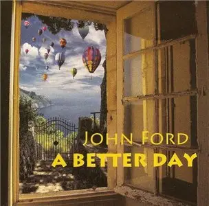 John Ford - A Better Day (2015)