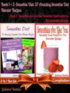 «Smoothie Diet: 37 Amazing Smoothie Diet Blender Recipes (Best Smoothie Diet Recipes) + Smoothies Are Like You» by Julia