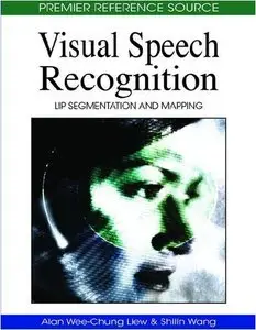 Visual Speech Recognition: Lip Segmentation and Mapping (Repost)