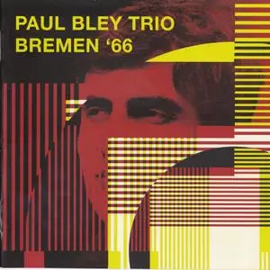 Paul Bley Trio - Bremen '66 (2018)