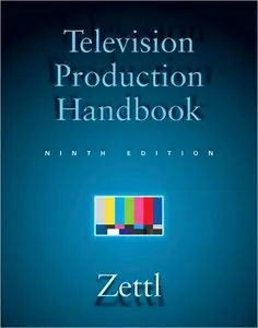 Television Production Handbook, 9th Edition (repost)