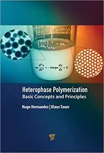 Heterophase Polymerization: Basic Concepts and Principles
