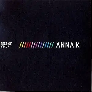 Anna K - Best Of 93-07 