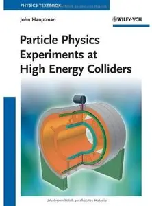 Particle Physics Experiments at High Energy Colliders [Repost]