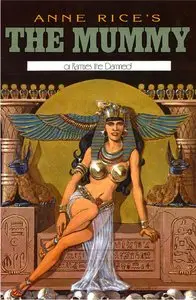 Anne Rice's The Mummy (or Ramses the Damned)