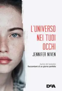 Jennifer Niven - L'universo nei tuoi occhi