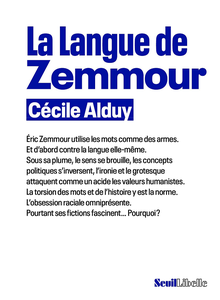 La Langue de Zemmour - Cécile Alduy