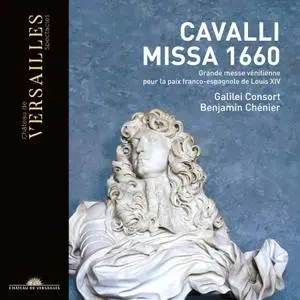Galilei Consort & Benjamin Chenier - Cavalli: Missa 1660 (2019)