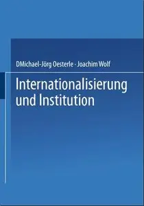 Internationalisierung und Institution (Repost)