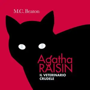 «Agatha Raisin e il veterinario crudele (3° caso)» by M.C. Beaton