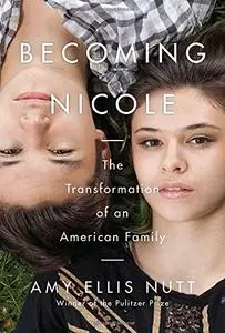 Becoming Nicole: The inspiring story of transgender actor-activist Nicole Maines and her extraordinary family