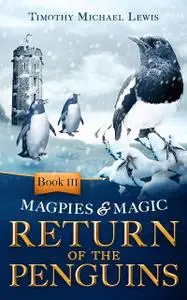 «Return of the Penguins» by Timothy Michael Lewis