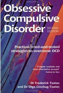 Obsessive Compulsive Disorder: Practical Tried-and-Tested Strategies to Overcome OCD [Repost]