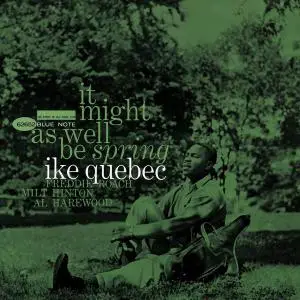 Ike Quebec - It Might As Well Be Spring (1964) [RVG Edition 2006] (Re-up)