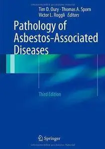 Pathology of Asbestos-Associated Diseases, 3rd edition (Repost)