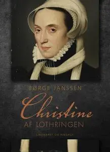 «Christine af Lothringen» by Børge Janssen