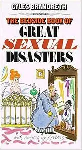 The Bedside Book of Great Sexual Disasters