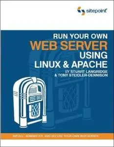 SitePoint - Run Your Own Web Server Using Linux and Apache