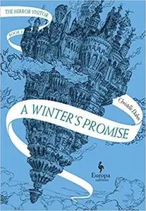A Winter's Promise: Book One of The Mirror Visitor Quartet