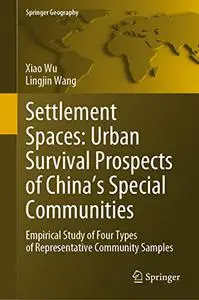 Settlement Spaces: Urban Survival Prospects of China’s Special Communities