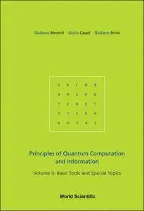 Principles of Quantum Computation And Information: Basic Tools And Special Topics