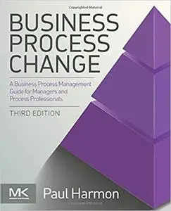 Business Process Change (The MK/OMG Press)