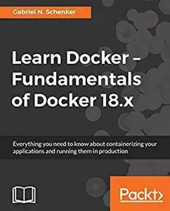 Learn Docker - Fundamentals of Docker 18.x