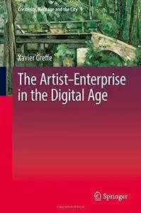 The Artist–Enterprise in the Digital Age