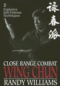 Close Range Combat Wing Chun Volume 2