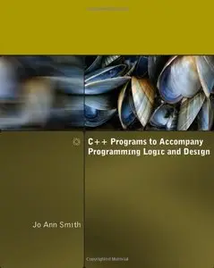 C++ Programs to Accompany Programming Logic and Design (Repost)
