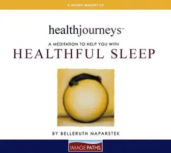 Health Journeys: A Meditation to Help You with Healthful Sleep  (Audiobook) (Repost)