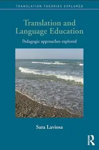 Translation and Language Education: Pedagogic Approaches Explored