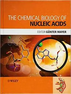 The Chemical Biology of Nucleic Acids