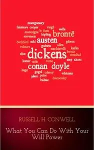 «What You Can Do With Your Will Power» by Russell H. Conwell