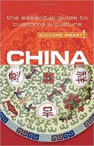 China - Culture Smart!: The Essential Guide to Customs & Culture