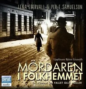 «Mördaren i Folkhemmet» by Per E. Samuelson,Lena Ebervall