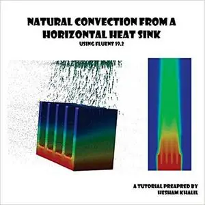 Natural Convection from a Horizontal Heat Sink: Numerical simulation using Fluent 19.2 (Fluent tutorials)