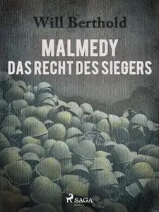 «Malmedy - Das Recht des Siegers» by Will Berthold