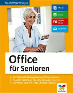Office für Senioren: Geeignet für Microsoft Office 2010 bis 2019, Office 365 und die Office-Apps für Mobilgeräte