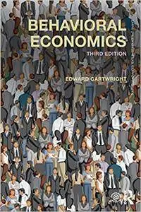 Behavioral Economics, 3rd Edition