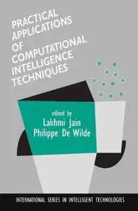 Practical Applications of Computational Intelligence Techniques