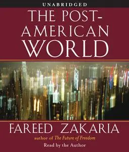 «The Post-American World» by Fareed Zakaria