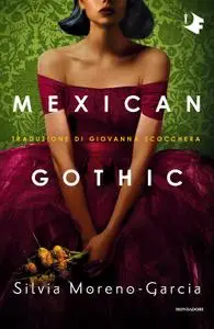 Silvia Moreno-Garcia - Mexican Gothic