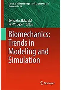 Biomechanics: Trends in Modeling and Simulation [Repost]