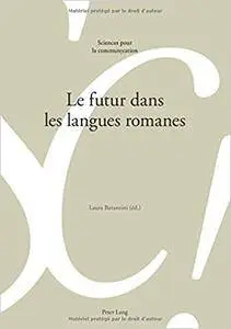 Le Futur Dans Les Langues Romanes (Sciences Pour La Communication)