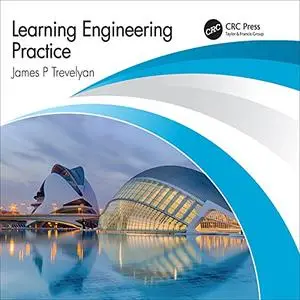 Learning Engineering Practice [Audiobook]