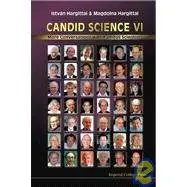 Candid science VI - More Conversations with Famous Scientists (2006)
